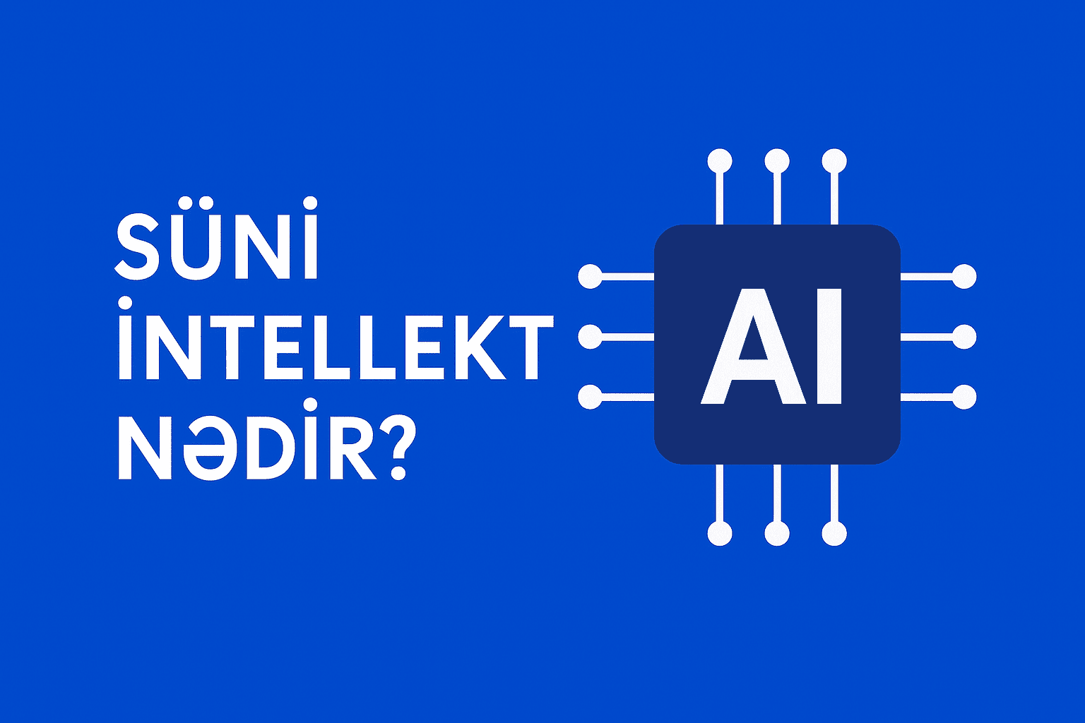 Süni intellekt nədir? AI gələcəkdə iş yerlərini əvəz edəcəkmi? | Tam Bələdçi